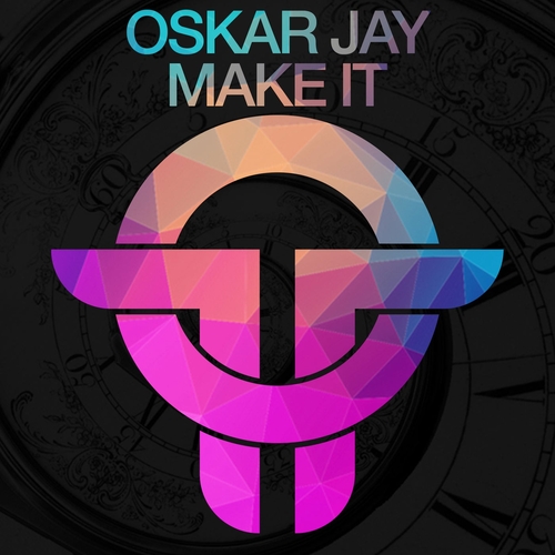 Oskar Jay - Make It [TOT090]